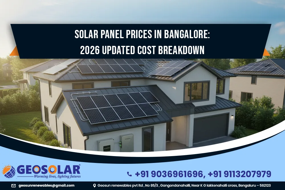 Solar Panel Prices in Bangalore: 2026 Updated Cost Breakdown
