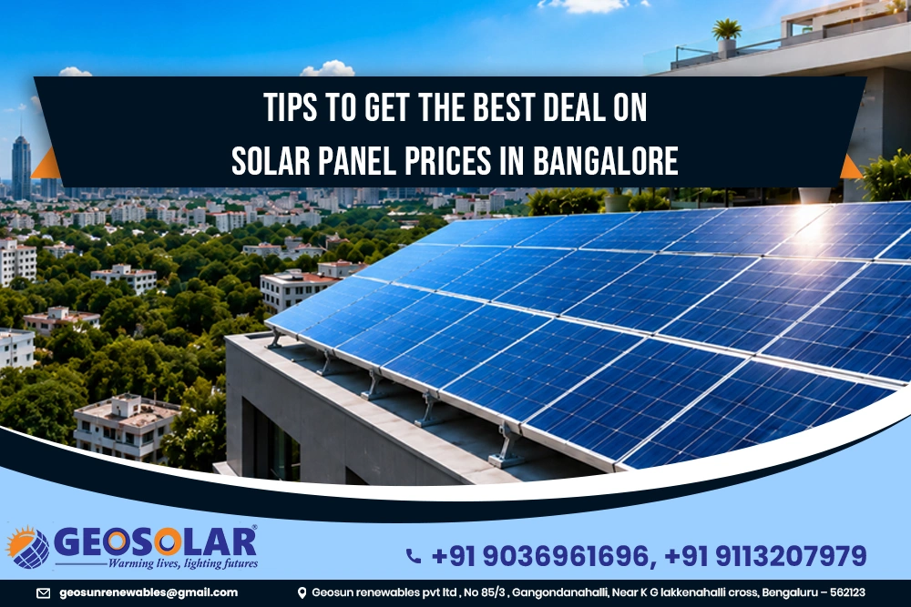 Tips to Get the Best Deal on Solar Panel Prices in Bangalore