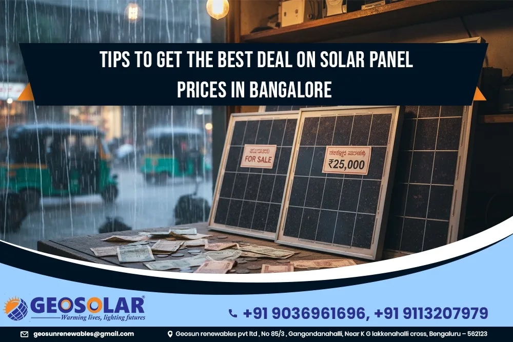 Tips to Get the Best Deal on Solar Panel Prices in Bangalore